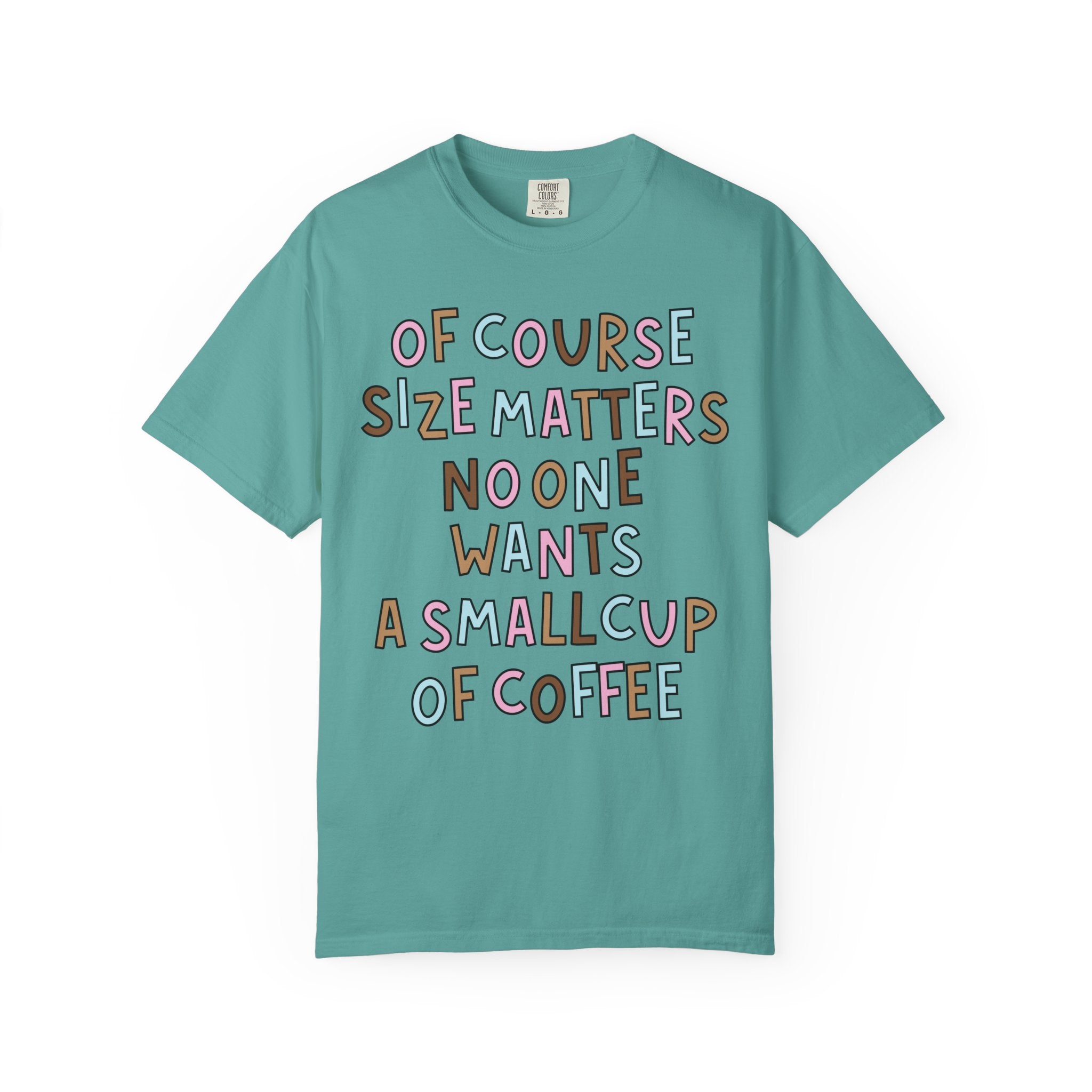 Of Course Size Matters T-Shirt