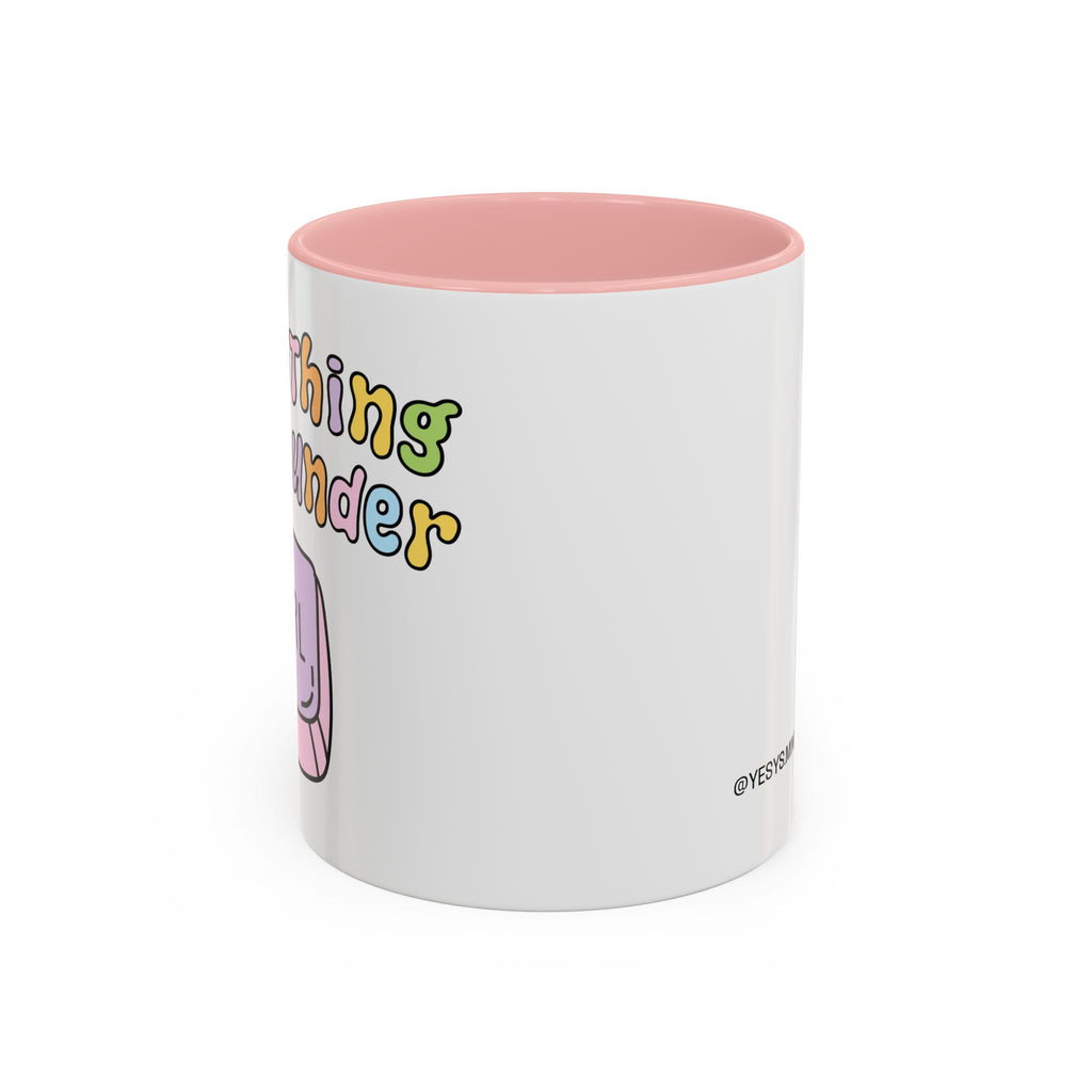 Everything Is Not Under Control Mug