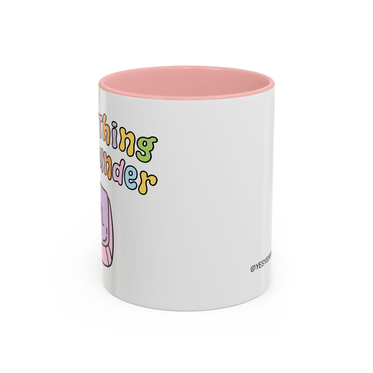 Everything Is Not Under Control Mug