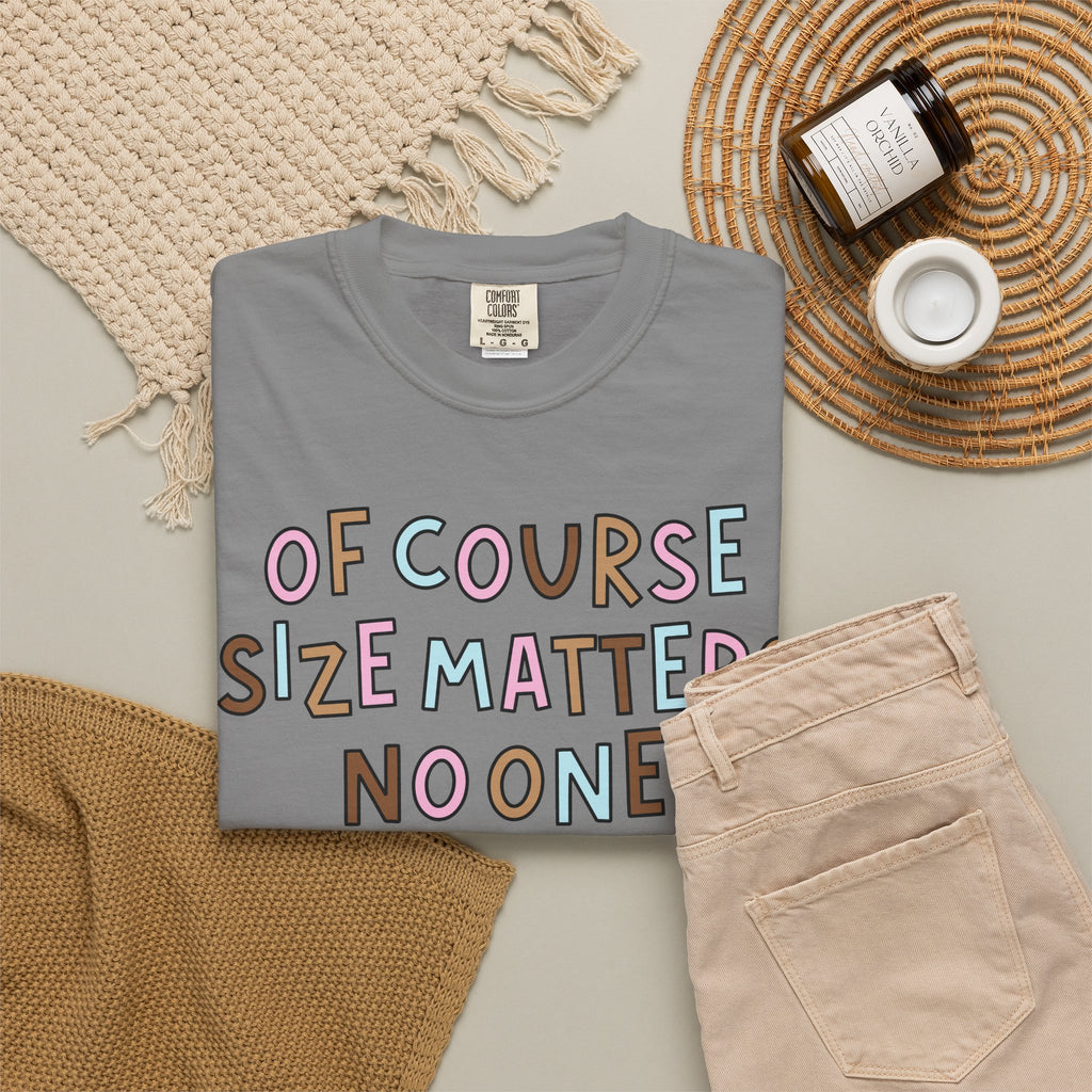 Of Course Size Matters T-Shirt