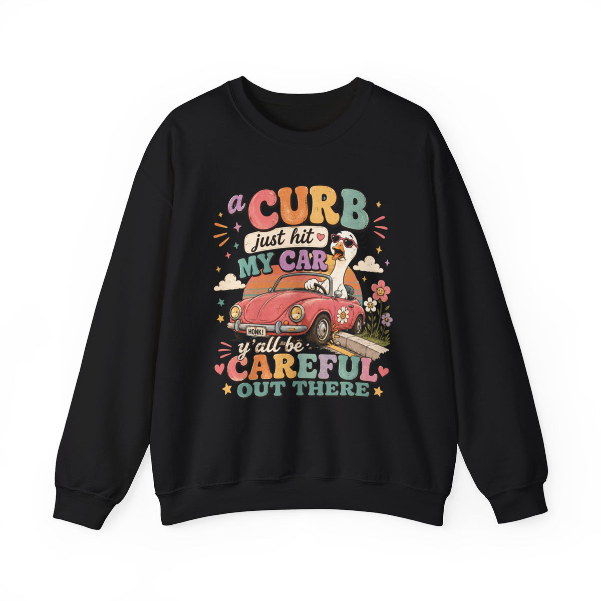 Crew Neck "A Curb Just Hit My Car Y'all" Graphic Sweatshirt