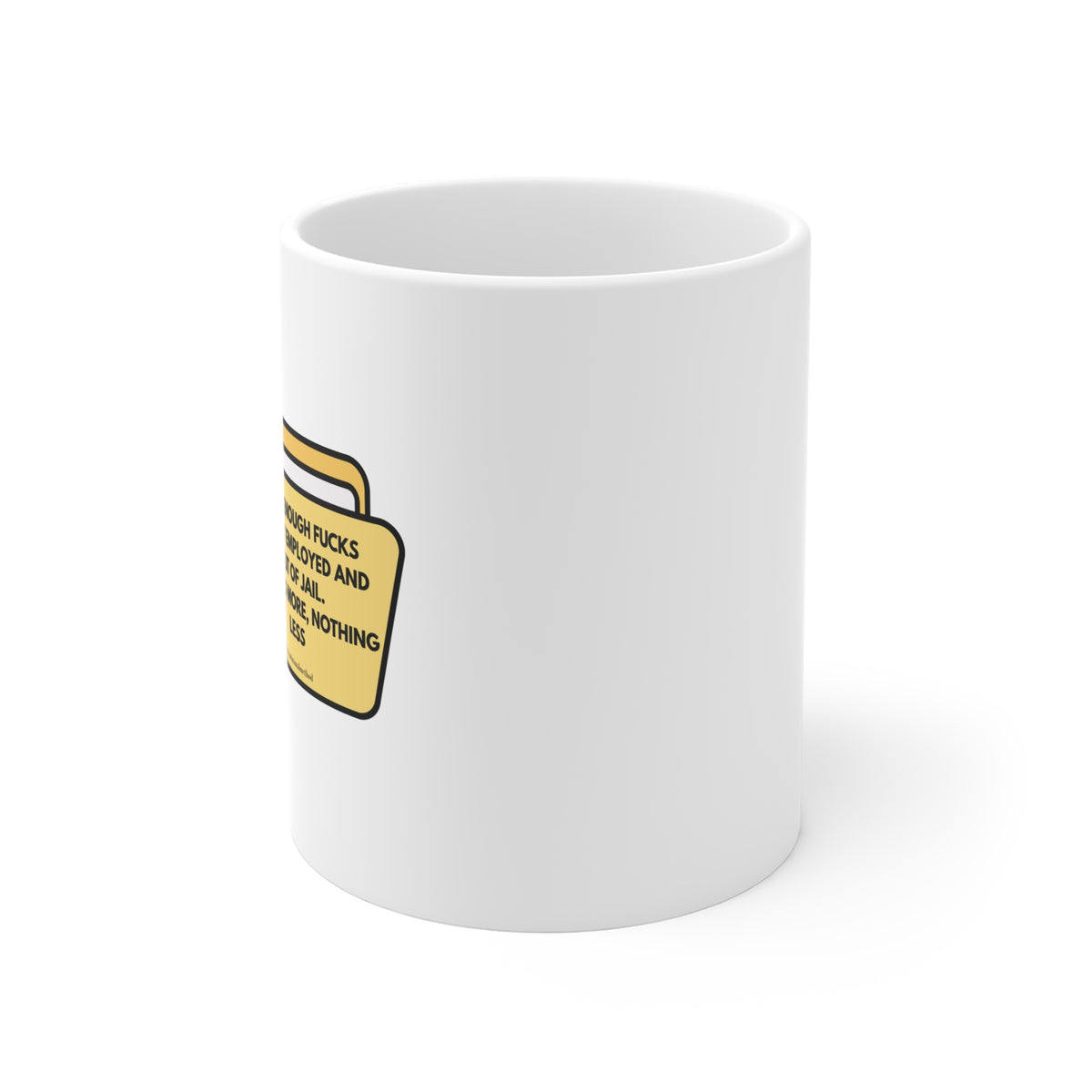 I Give Enough Fucks To Stay Employed Mug