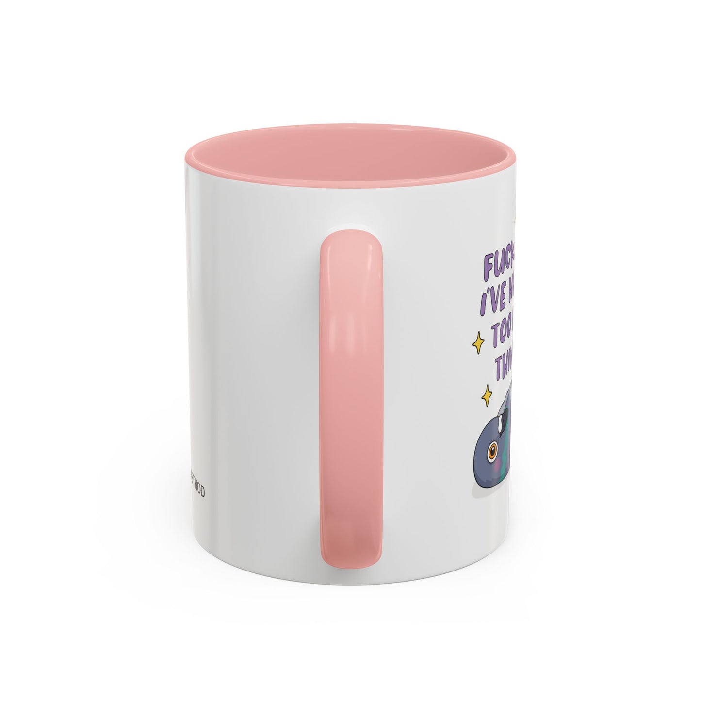 F*ck I Think I've Had A Lil Too Much To Think Mug