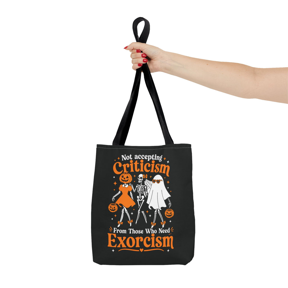 Not Accepting Criticism From Those Who Need Exorcism Tote Bag