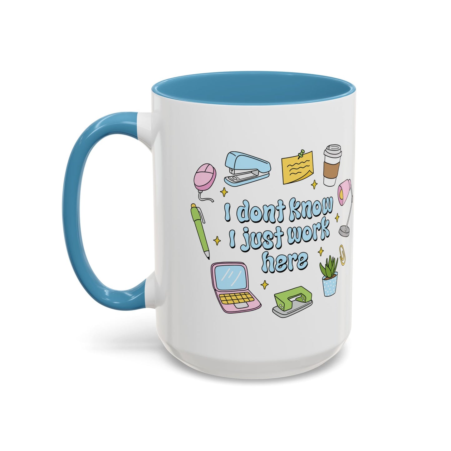 I Don't Know , I Just Work Here  Mug