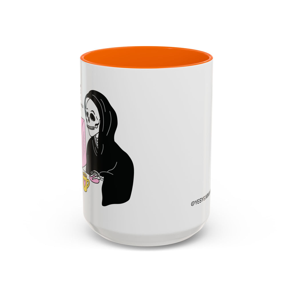 I Don't Know About You , But I Don't Have Mug