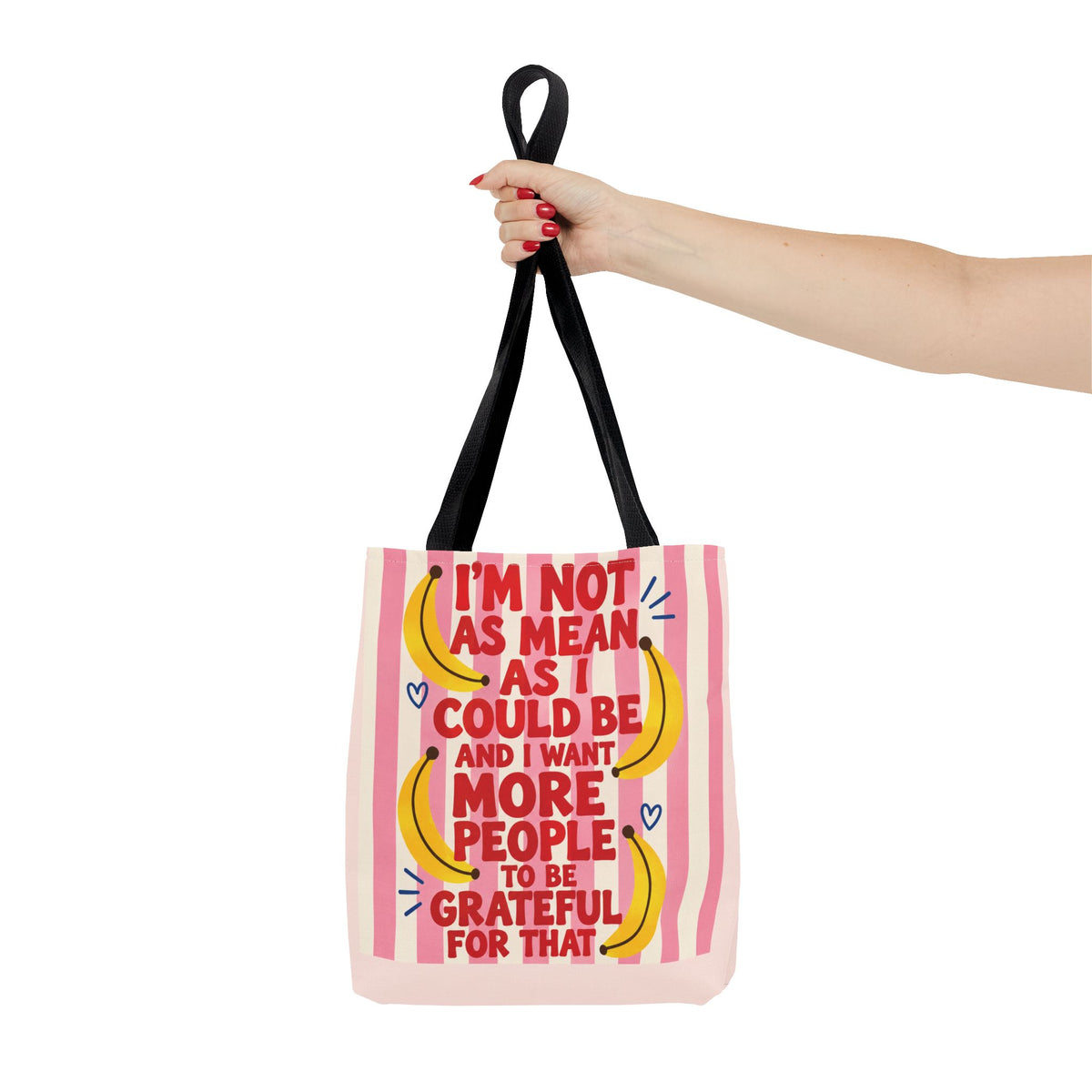 I'm Not As Mean As I Could Be Tote Bag