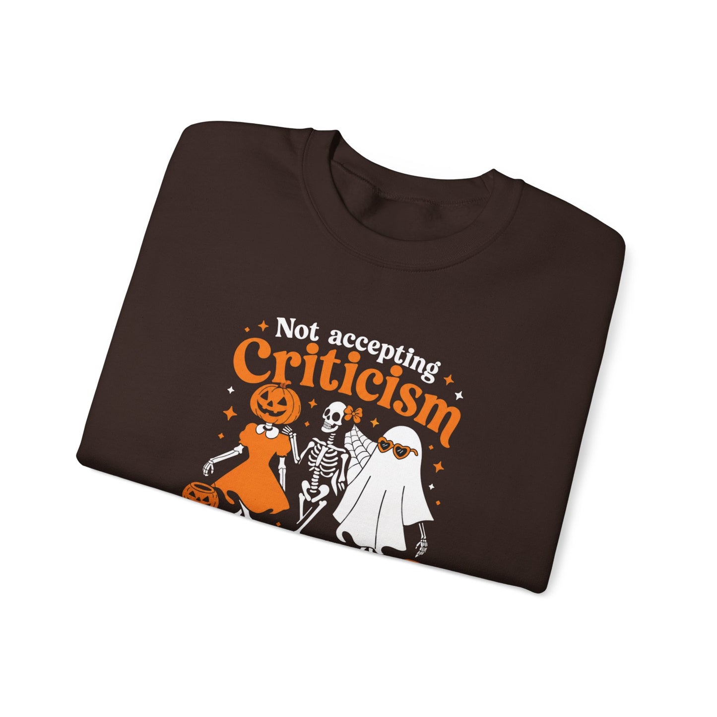 Crewneck Sweatshirt — “Not Accepting Criticism From Those Who Need Exorcism” Halloween Graphic