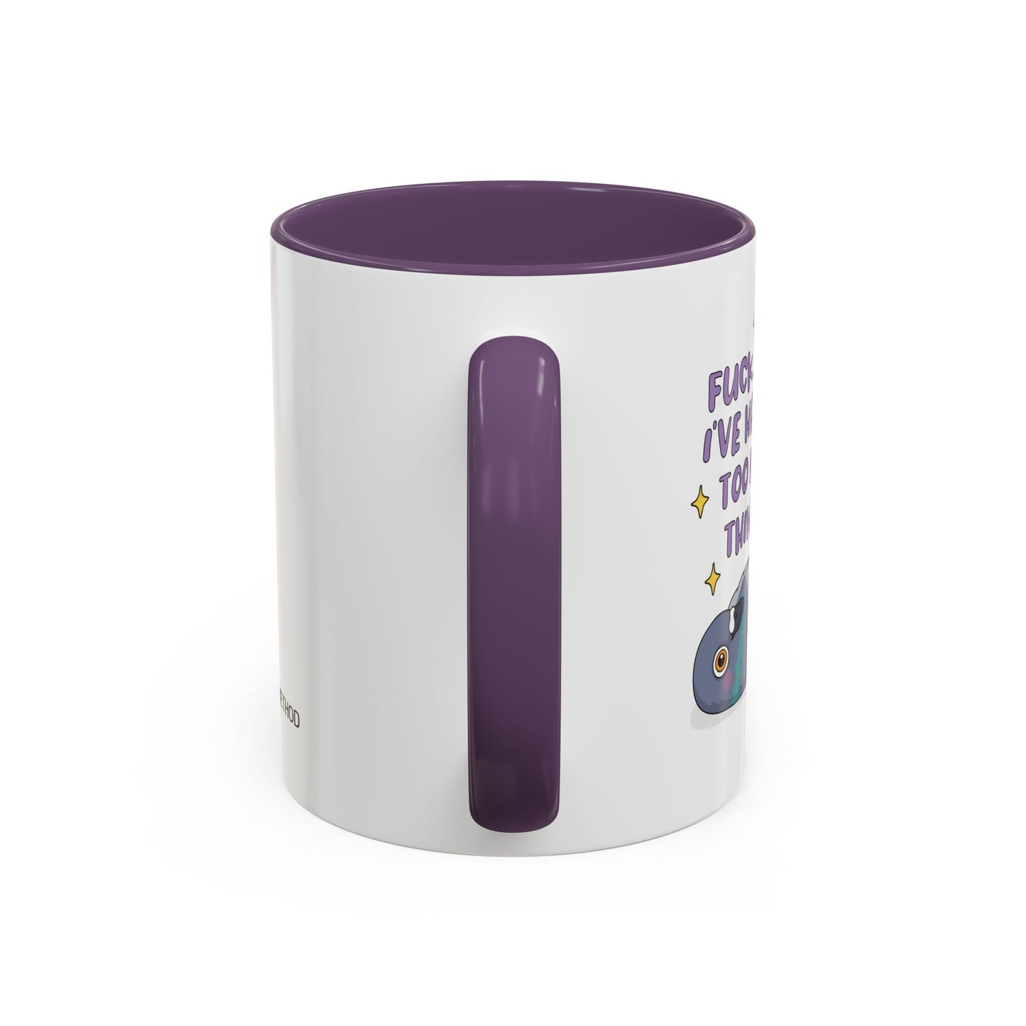 F*ck I Think I've Had A Lil Too Much To Think Mug