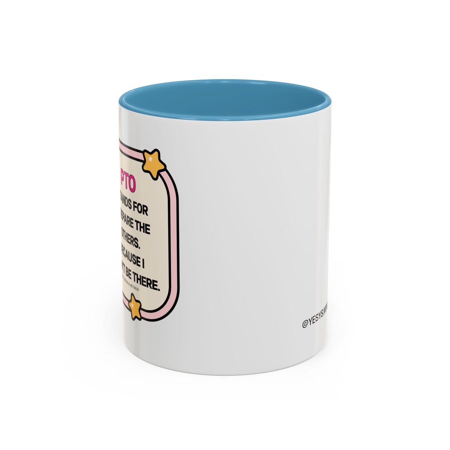 PTO Stands For Mug