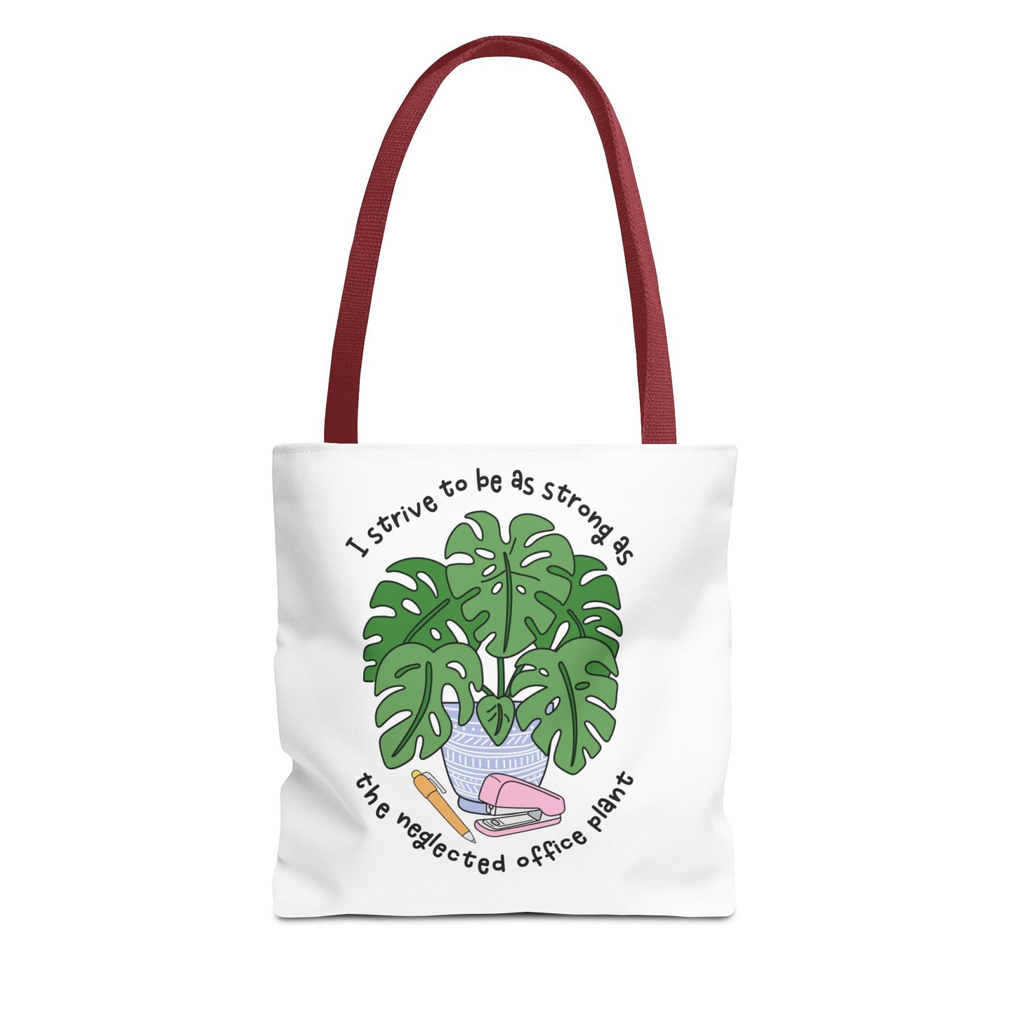 Tote Bag – I Strive To Be As Strong As The Office Plant