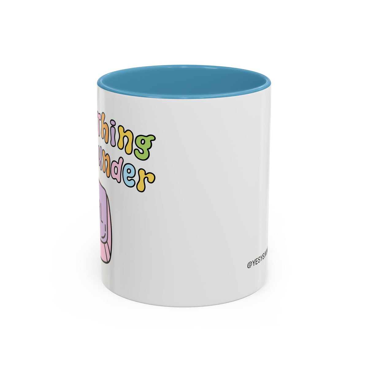 Everything Is Not Under Control Mug