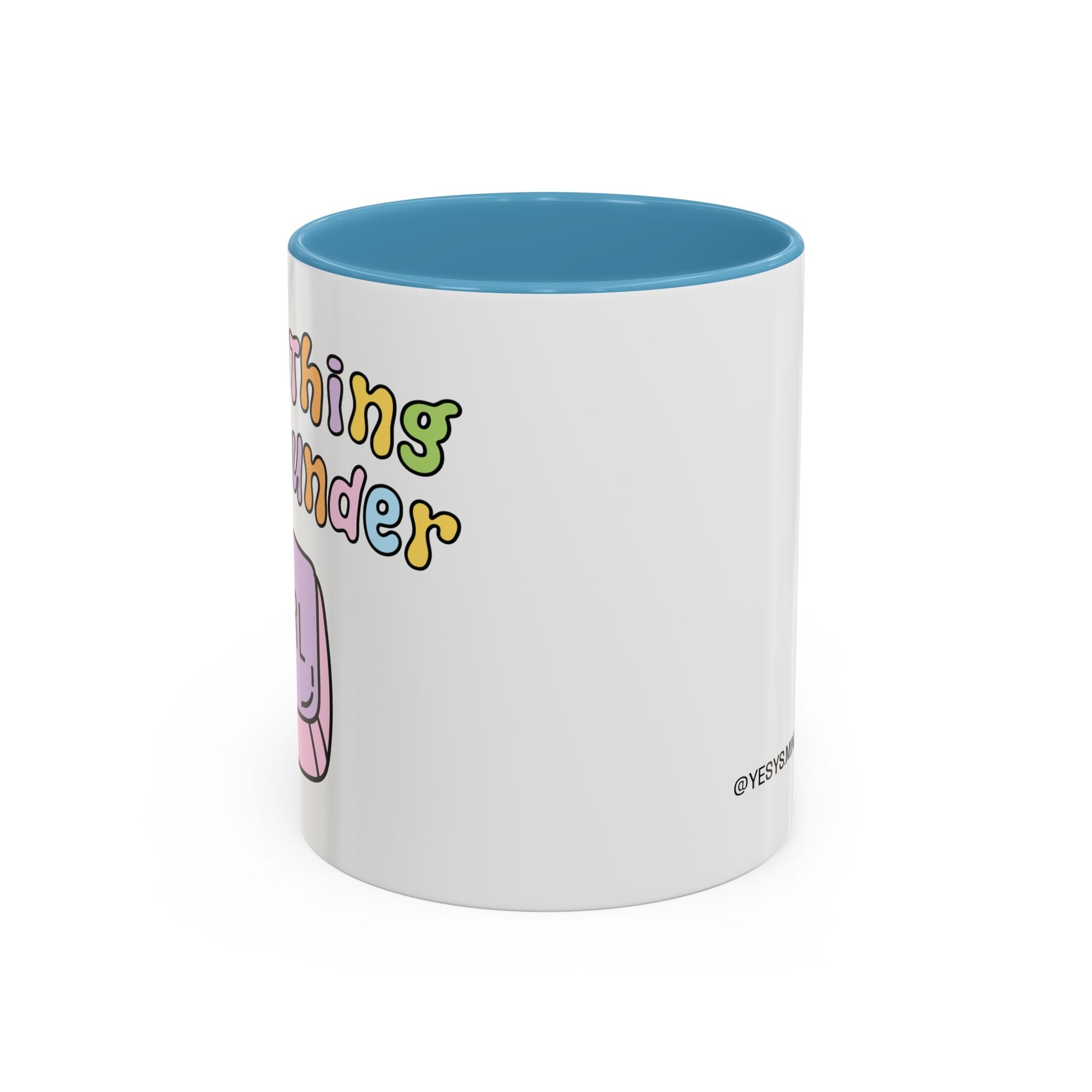 Everything Is Not Under Control Mug