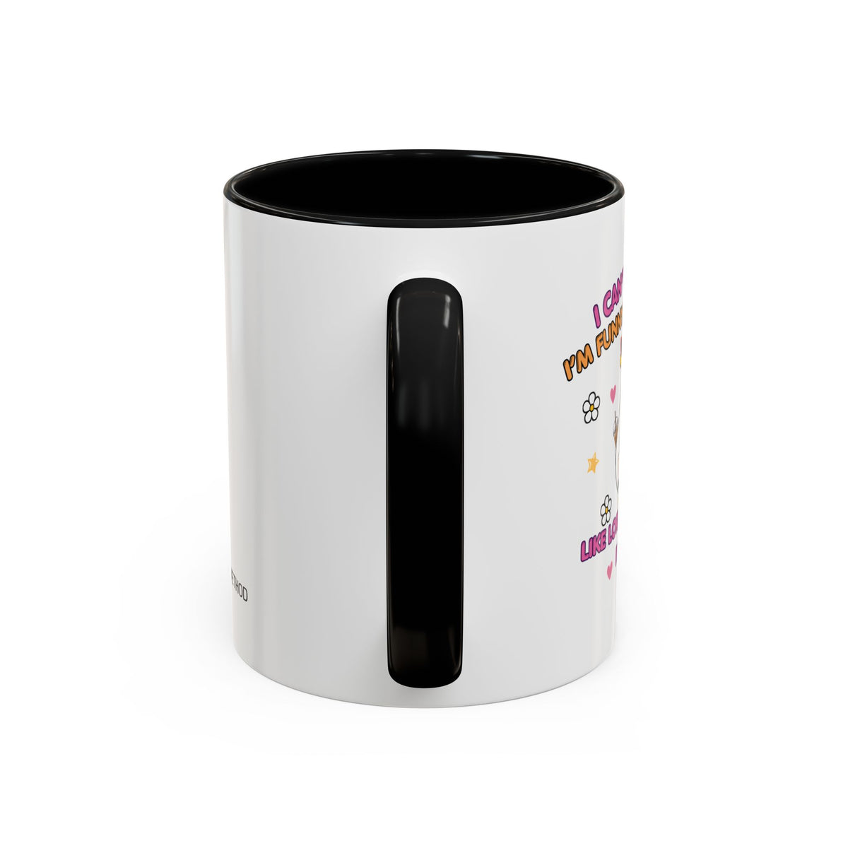 I Can't Believe I'm Funny Mug