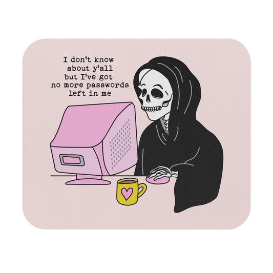 I Don't Know About Yall -Mouse Pad