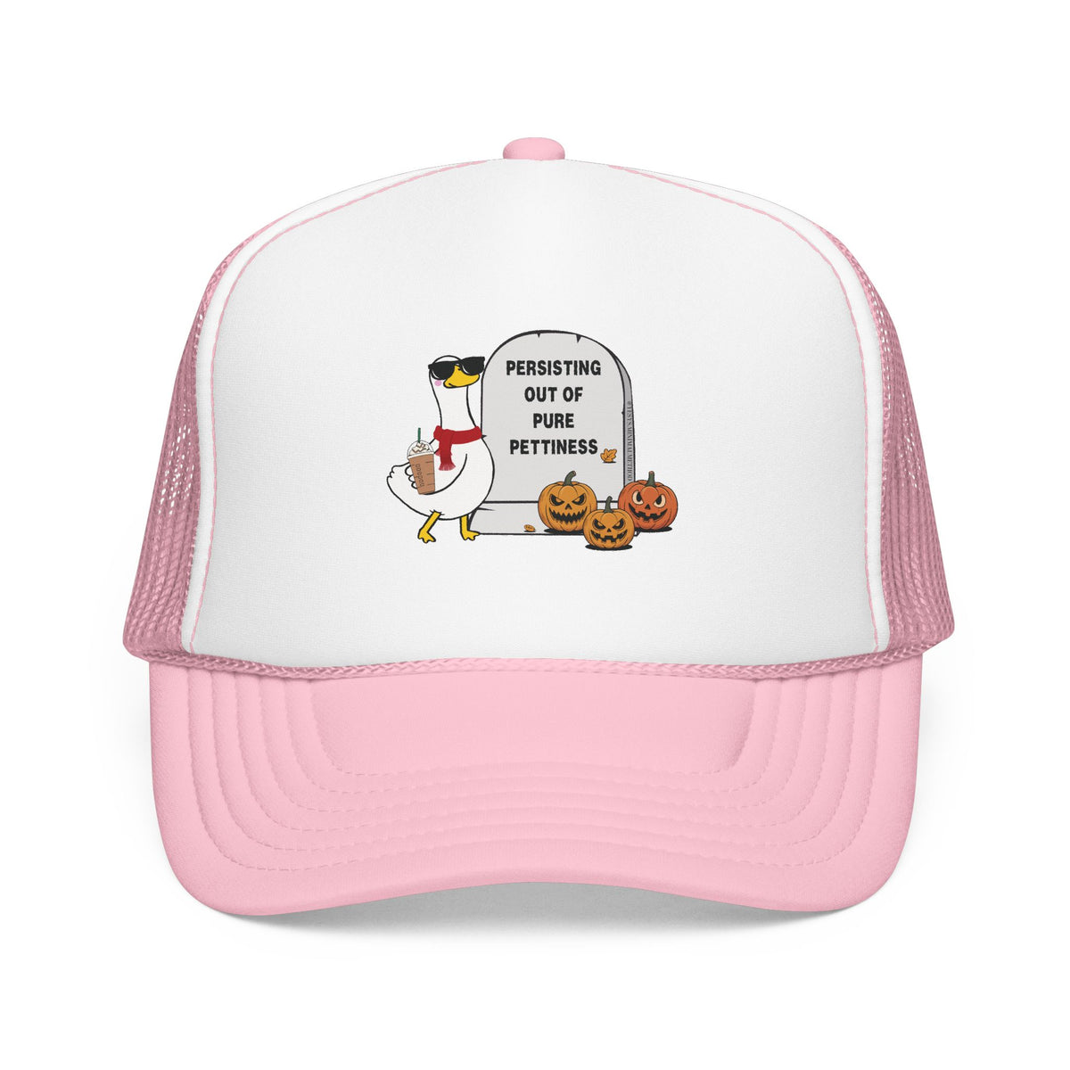 Persisting Out Of Pettiness Cap