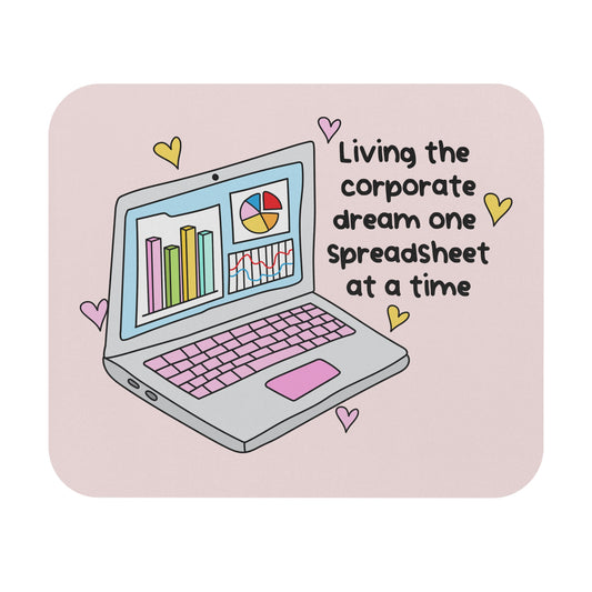 Living The Corporate  -Mouse Pad