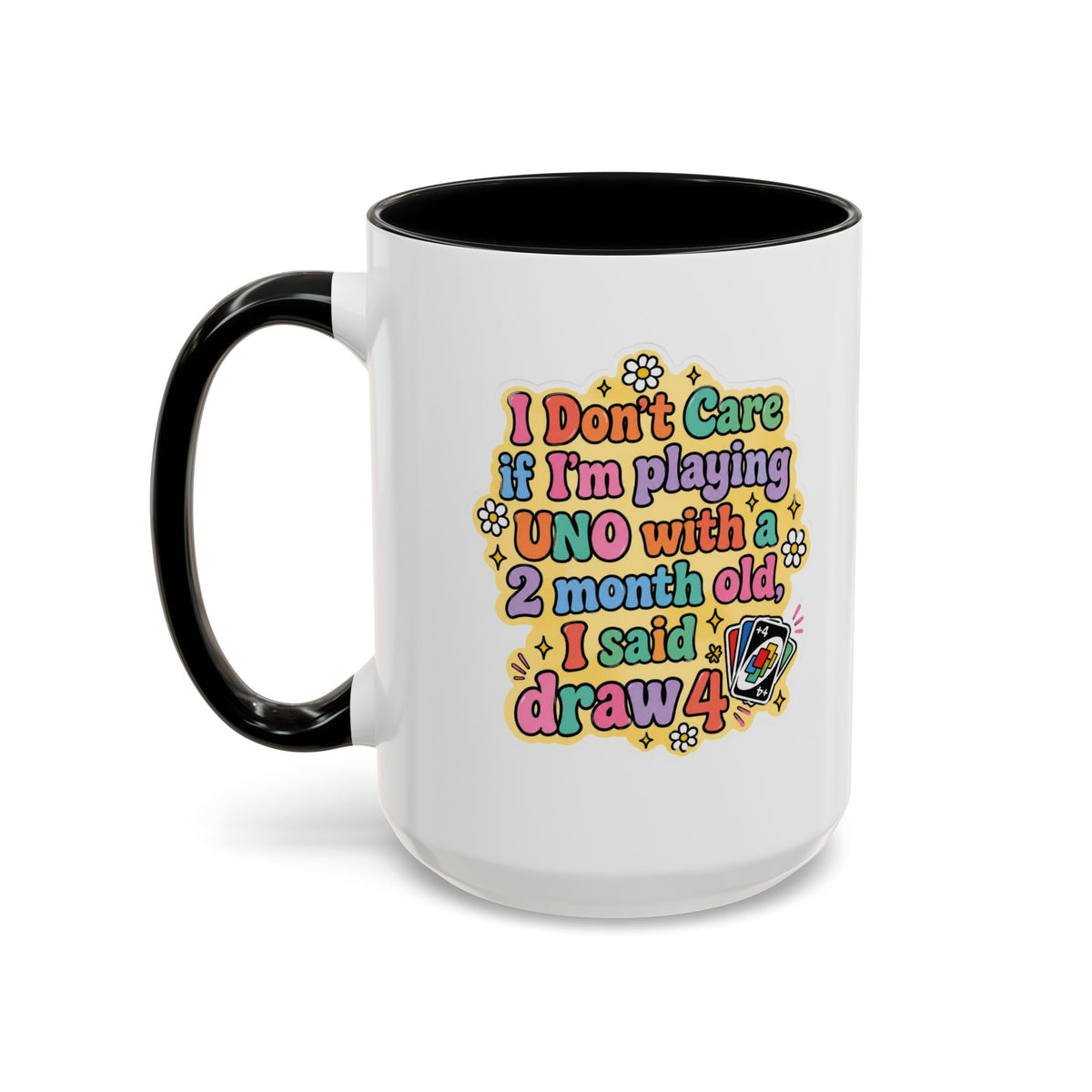 I Don't Care If I'm Playing Uno Mug