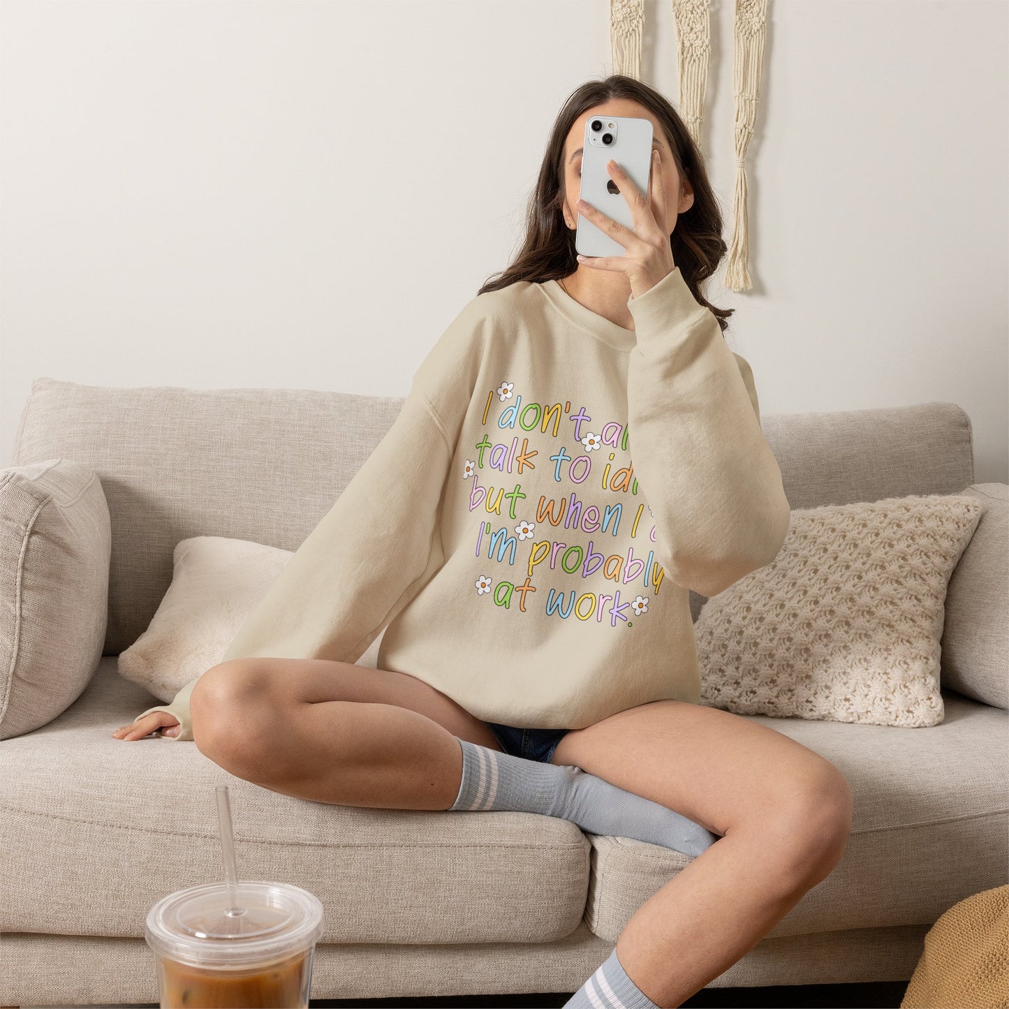 Crewneck Sweatshirt — "I don't always talk to idiots, but when I do I'm probably at work" Funny Office Crewneck