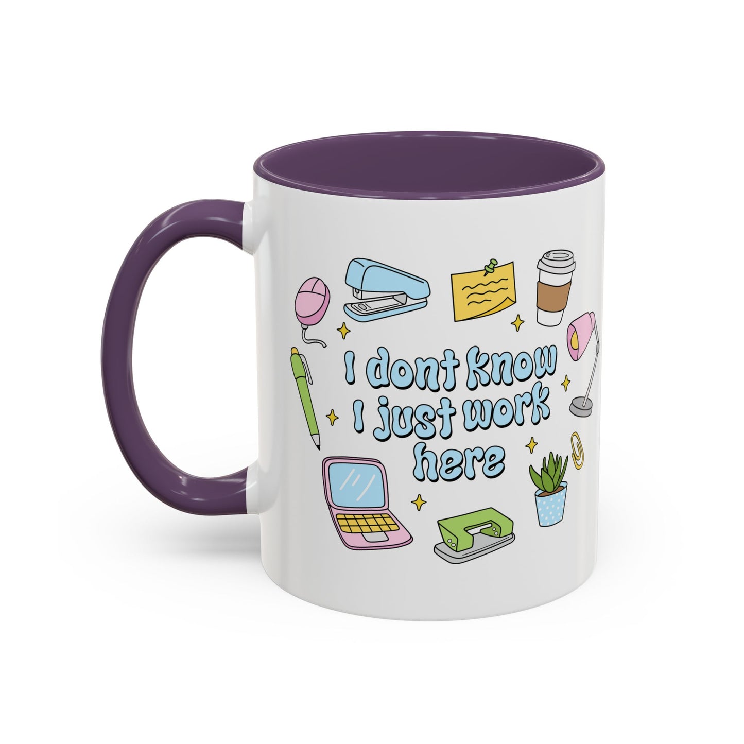 I Don't Know , I Just Work Here  Mug