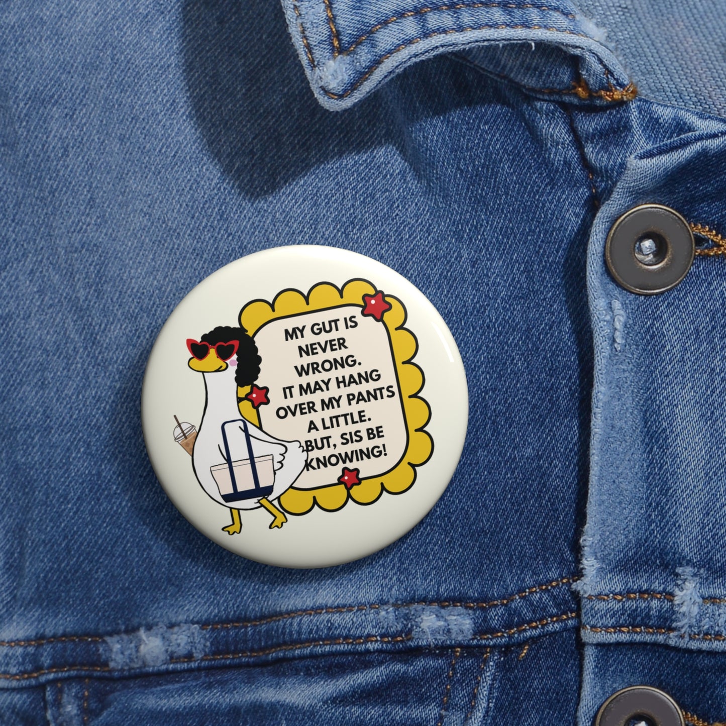 Pin Button — My Gut Is Never Wrong