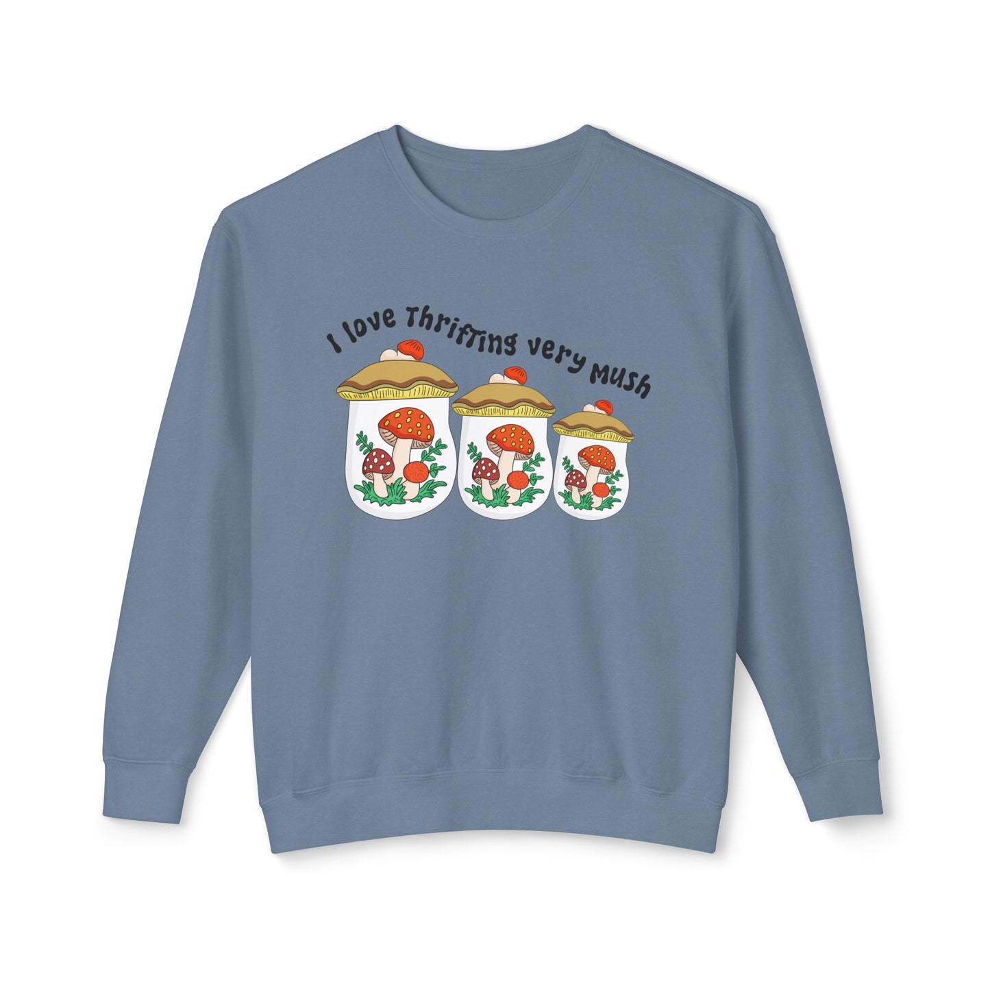 Sweatshirt — I Love Thrifting So Mush