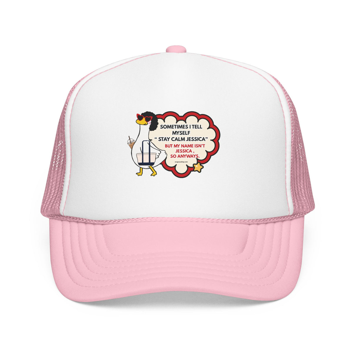 Trucker Hat — “Sometimes I Tell Myself ‘Stay Calm Jessica’” Mesh Foam Cap