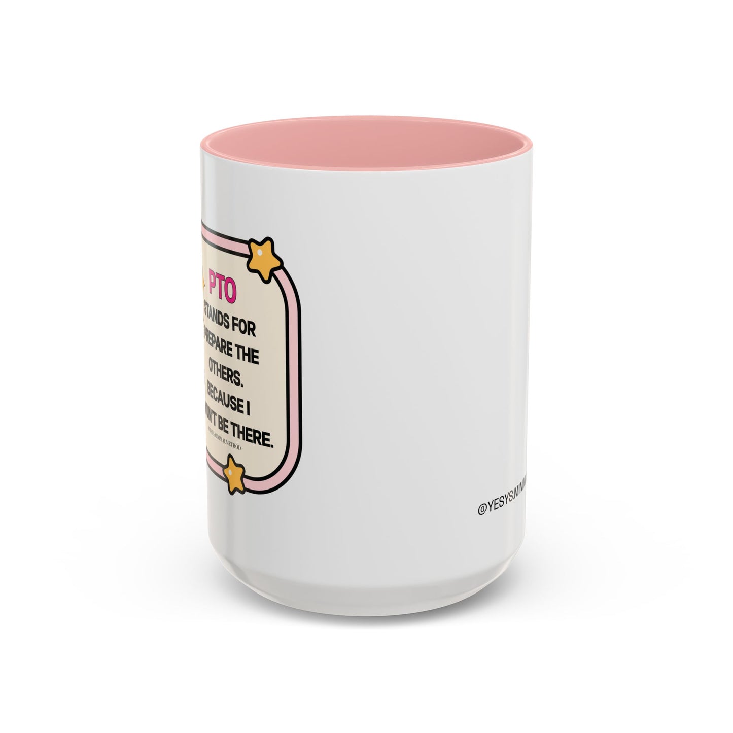 PTO Stands For Mug
