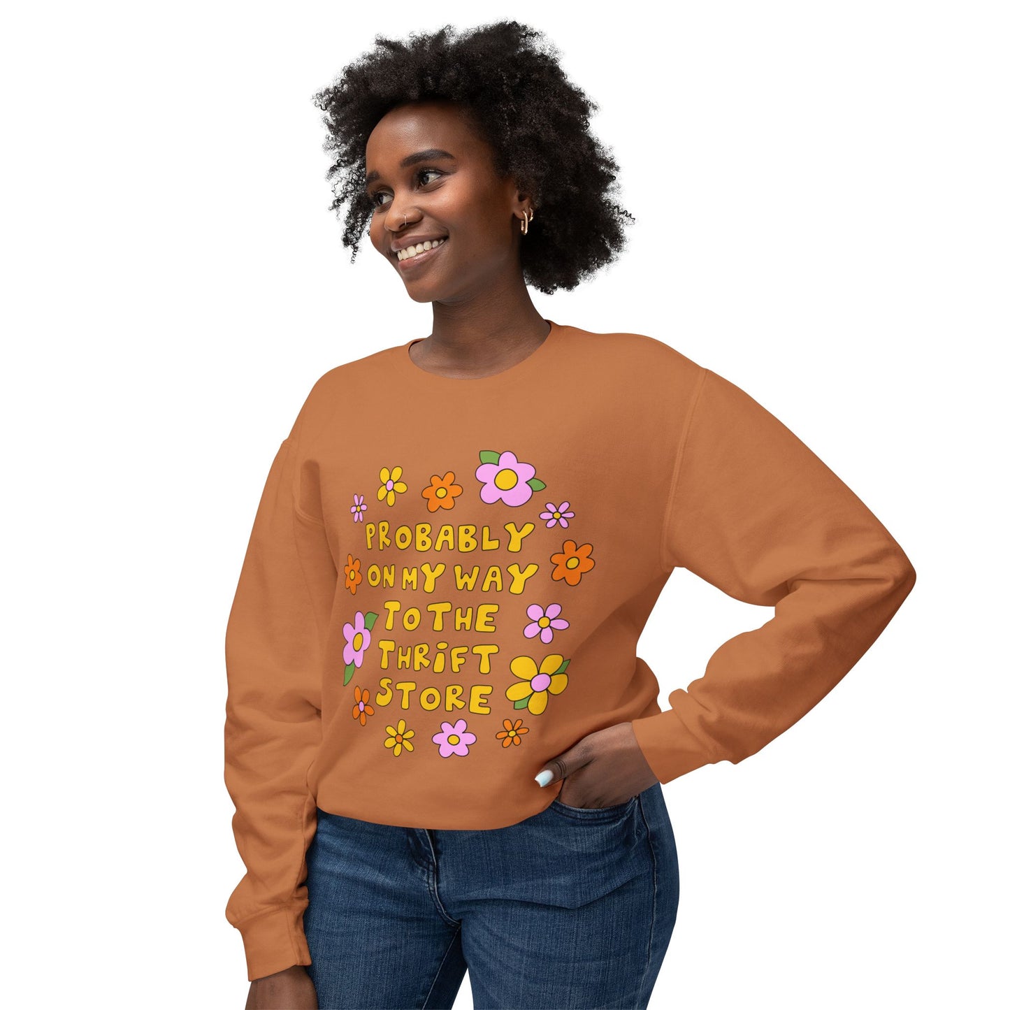 Thrift Store Vibes Sweatshirt — "Probably On My Way To The Thrift Store" Retro Floral Crewneck