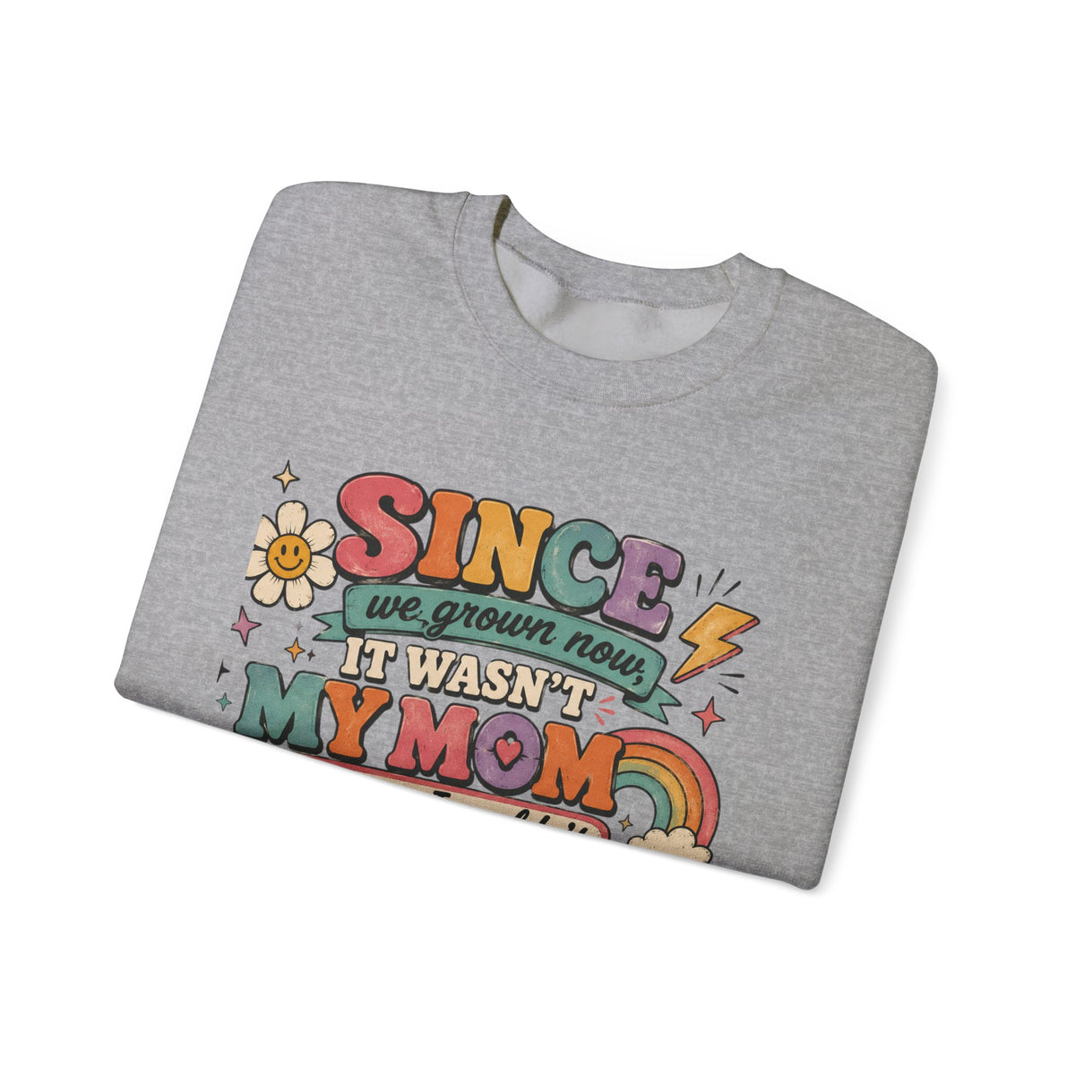 "Since We Grown Now" Graphic Sweatshirt