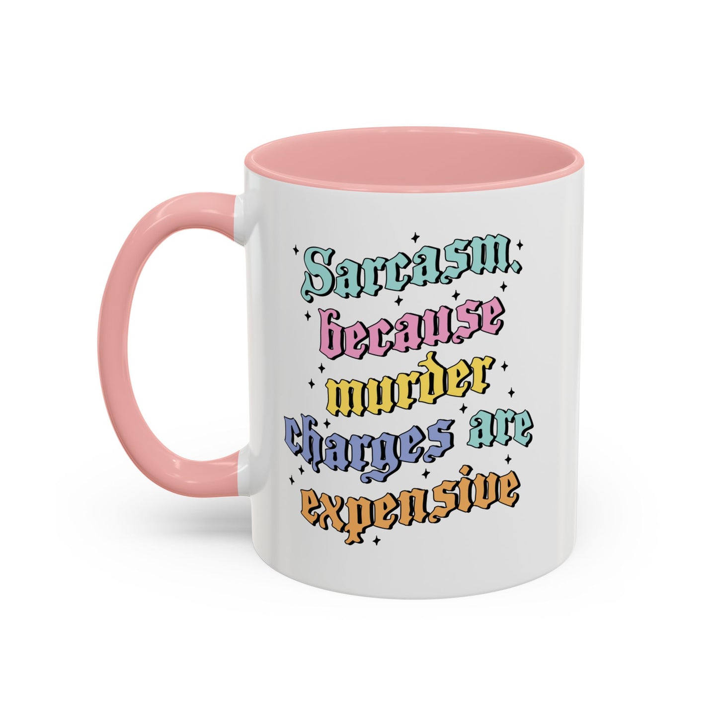 Sarcasm Because M Charges Are Expensive Mug