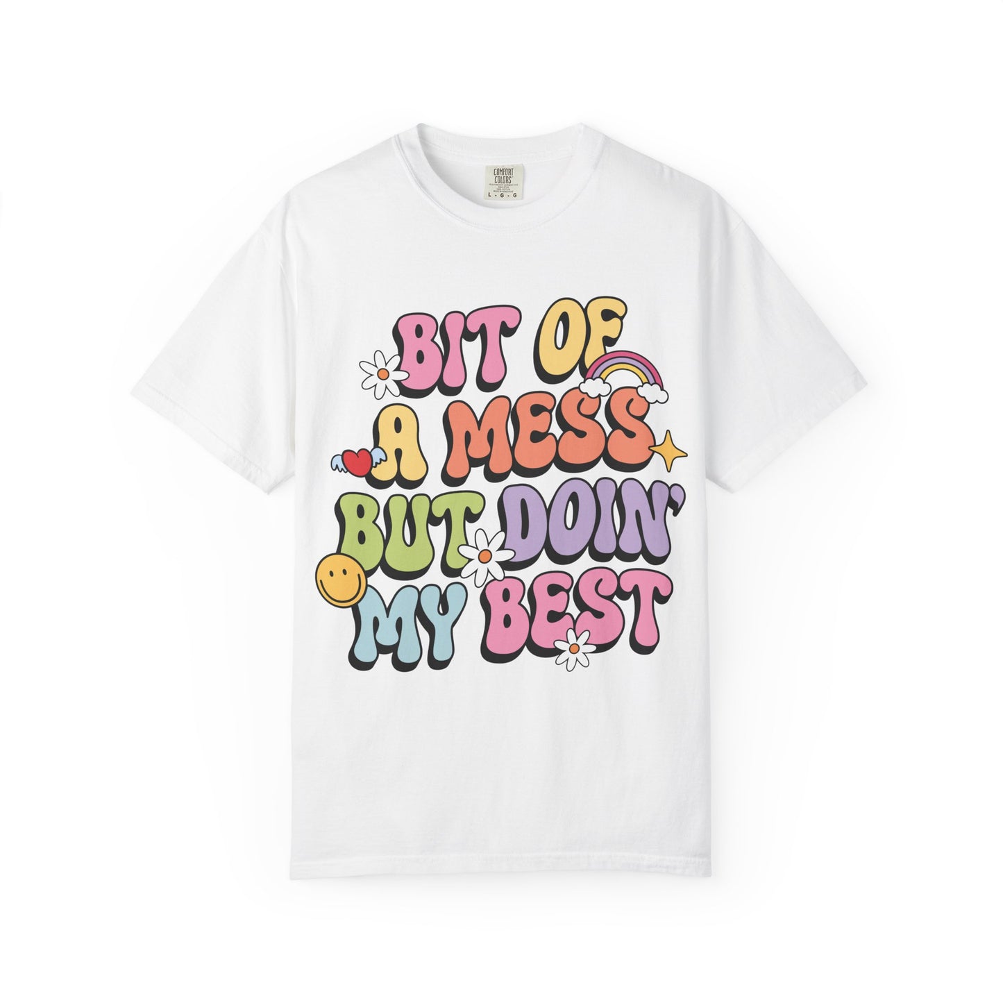 Graphic T-Shirt — "A Bit Of A Mess " Colorful Retro Quote Tee
