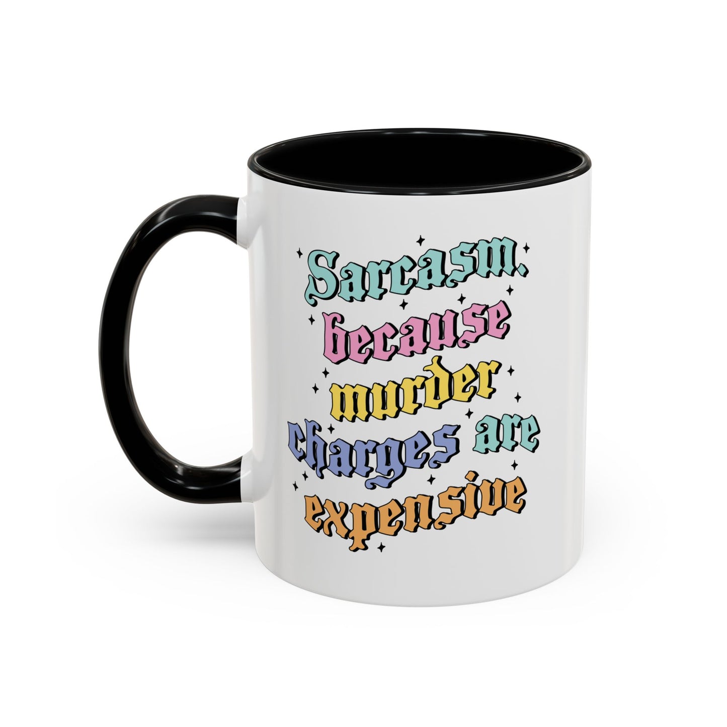 Sarcasm Because M Charges Are Expensive Mug