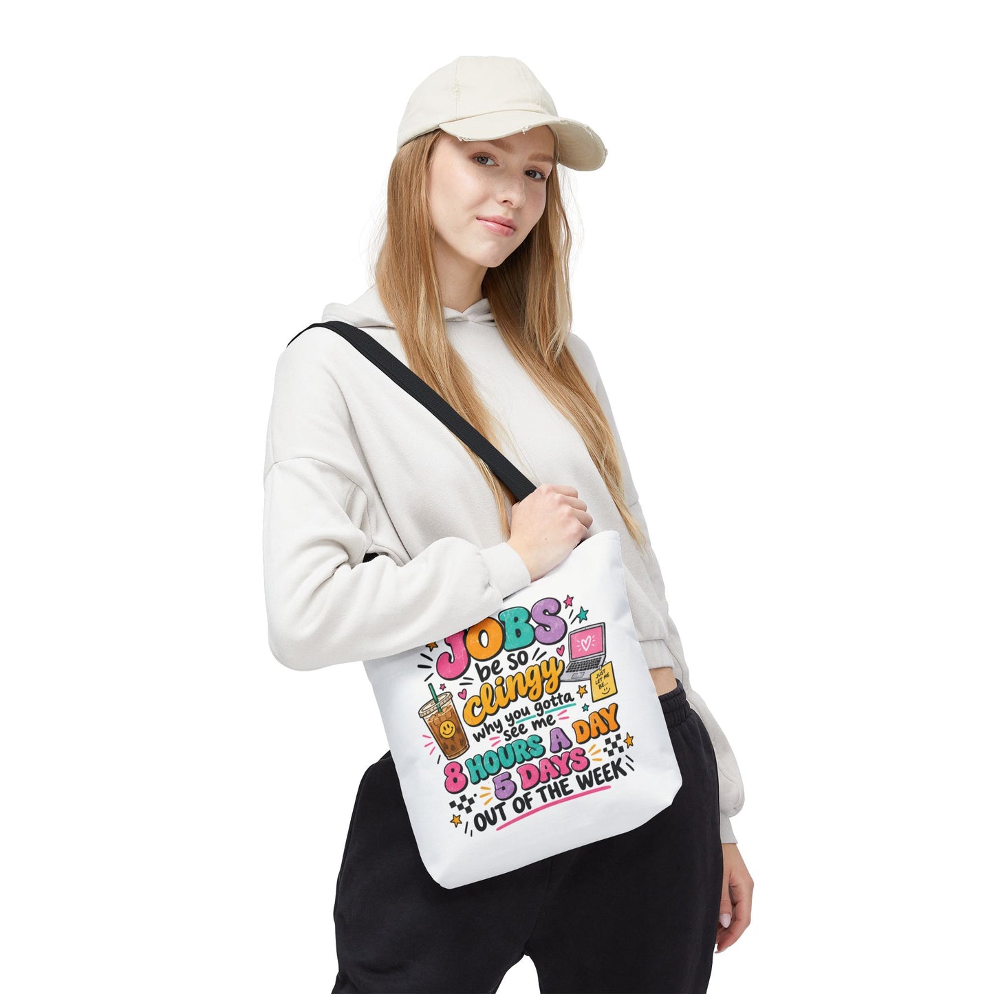 Jobs Are So Clingy Tote Bag