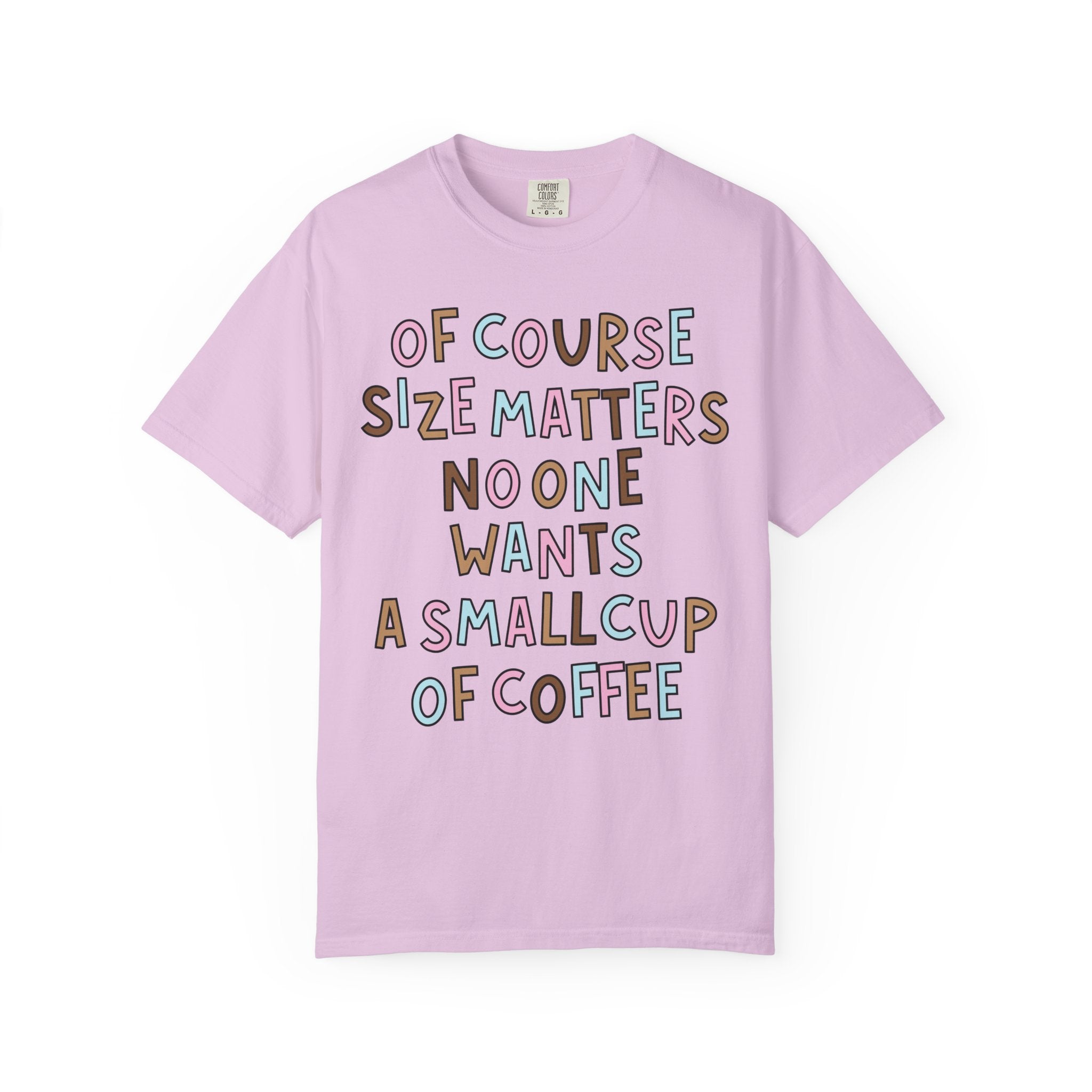 Of Course Size Matters T-Shirt