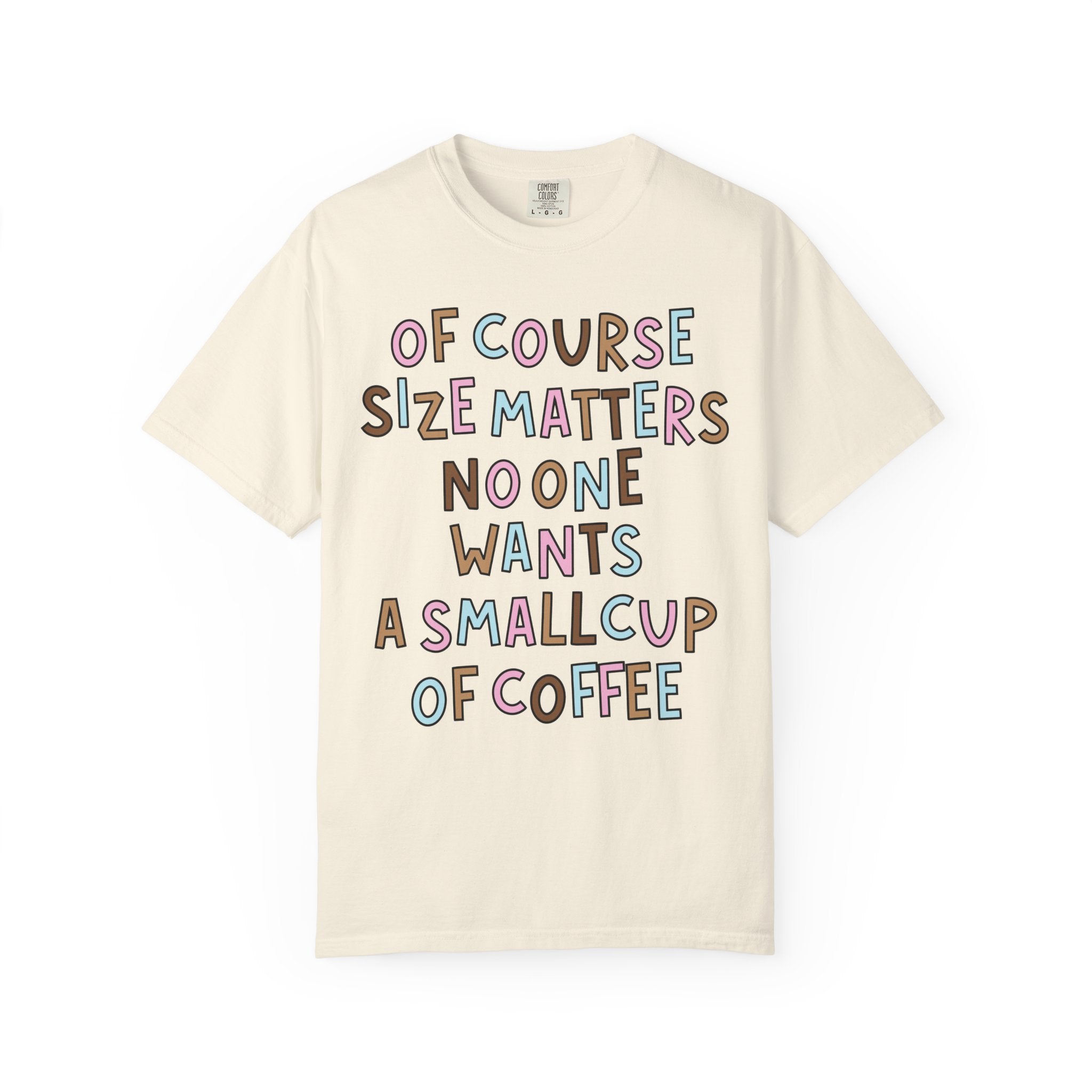 Of Course Size Matters T-Shirt