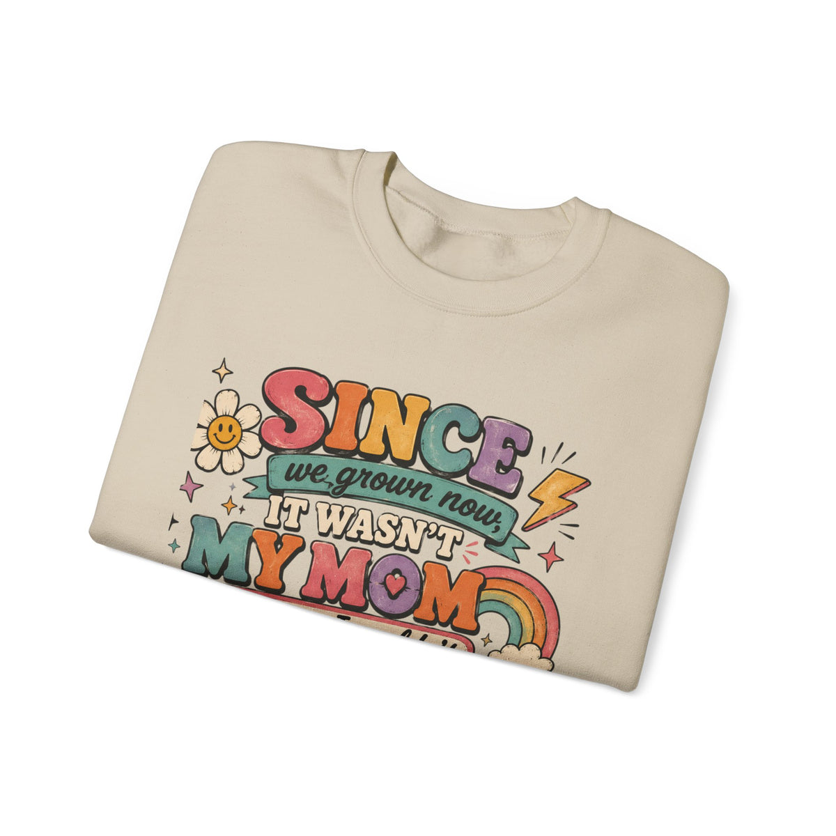 "Since We Grown Now" Graphic Sweatshirt