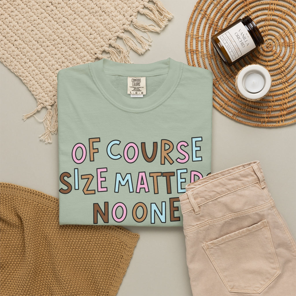 Of Course Size Matters T-Shirt
