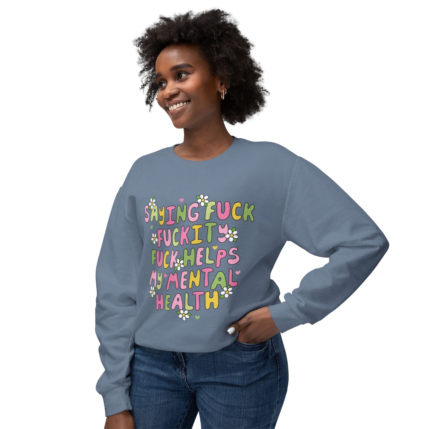 Sweatshirt — "Saying Fck , Fckity, Helps My Mental Health" Retro Floral Crewneck