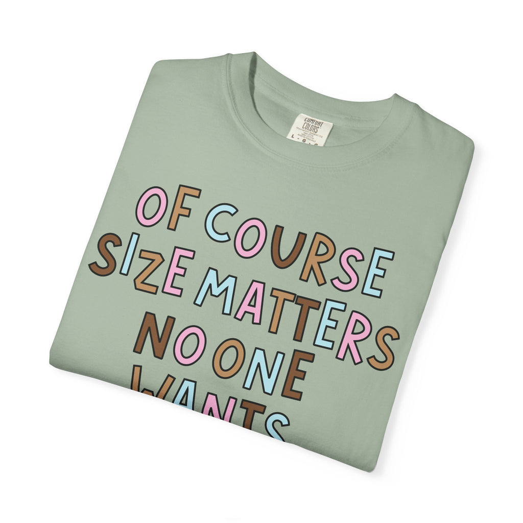 Of Course Size Matters T-Shirt