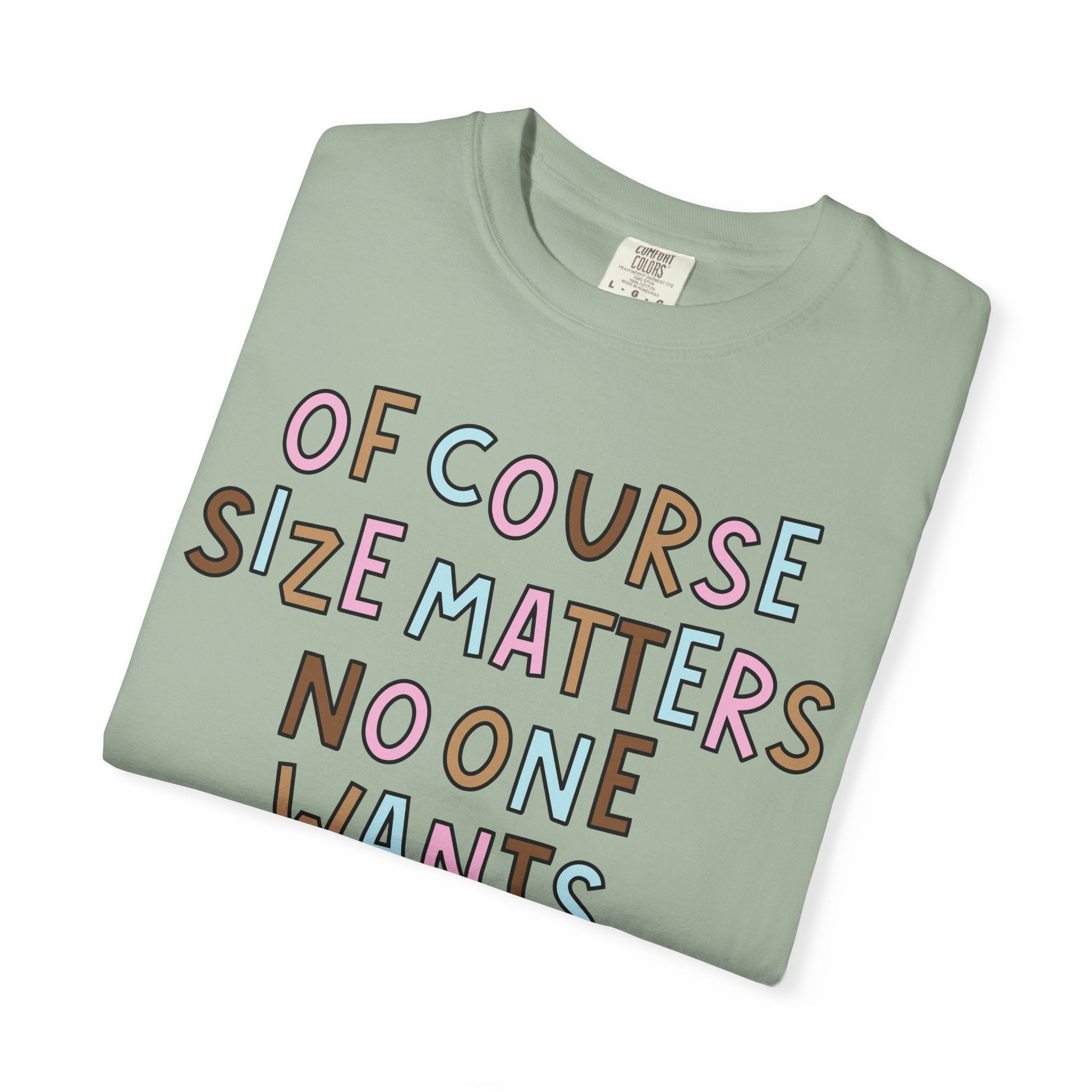 Of Course Size Matters T-Shirt
