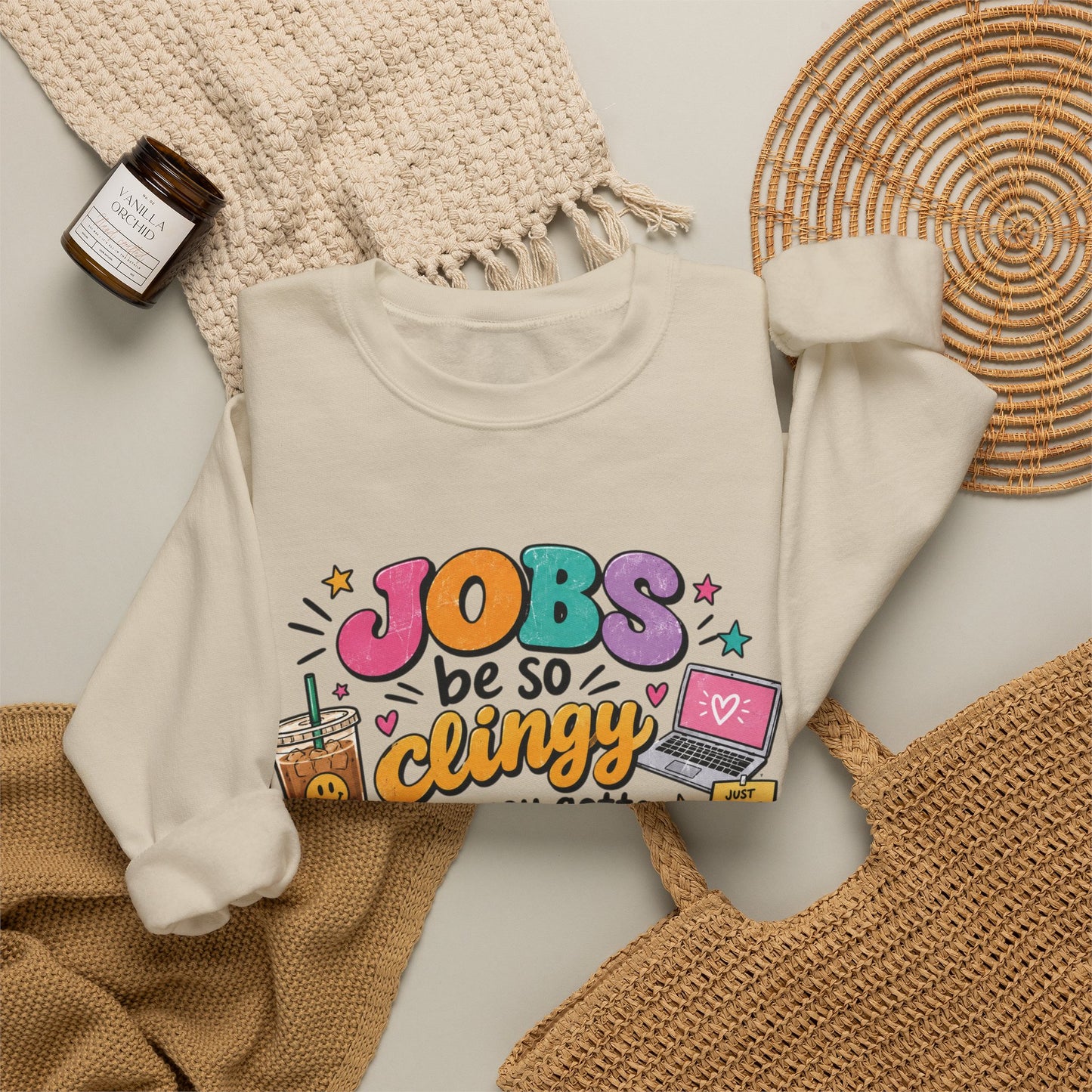 Crew Neck "Jobs Be So Clingy" Graphic Sweatshirt