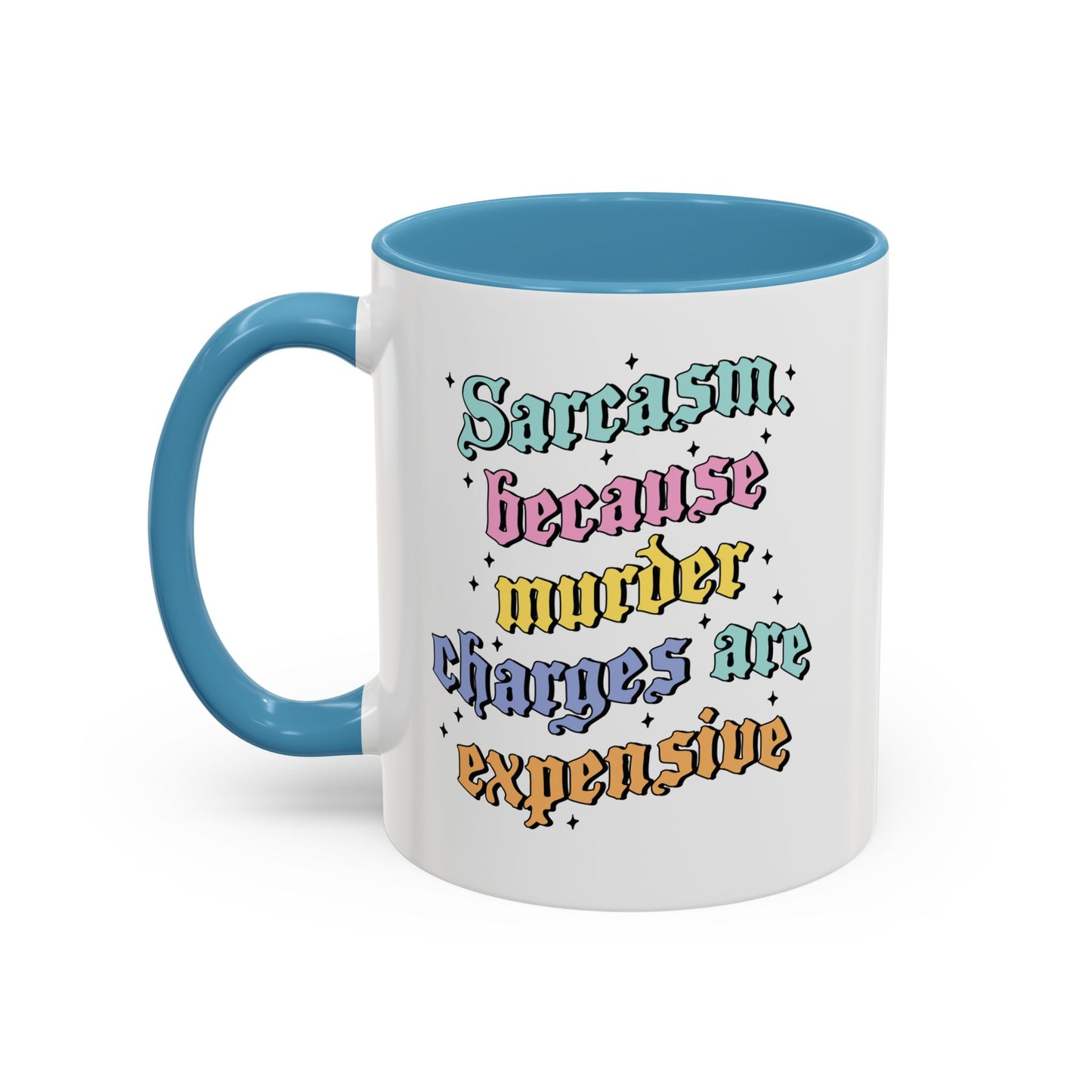 Sarcasm Because M Charges Are Expensive Mug