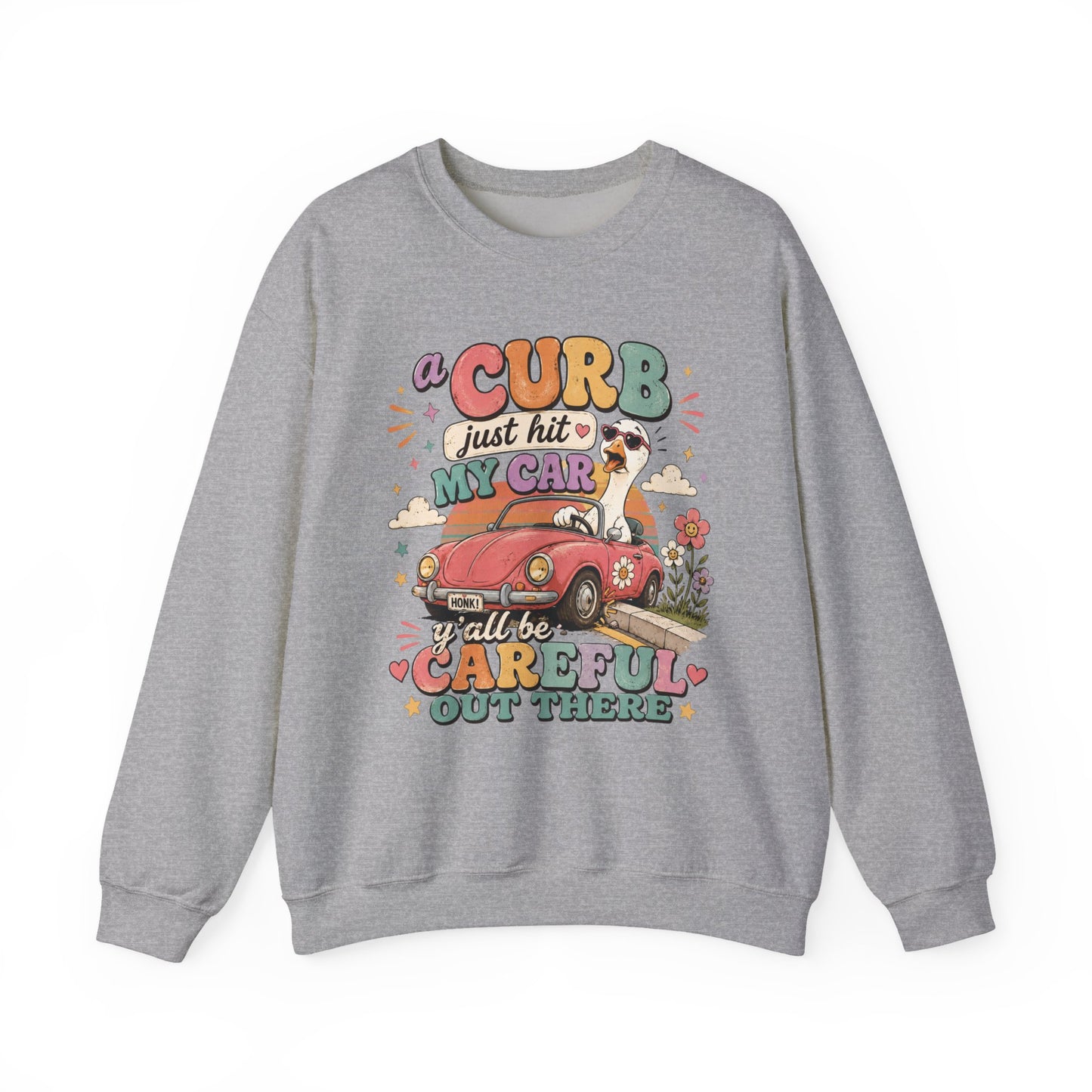 Crew Neck "A Curb Just Hit My Car Y'all" Graphic Sweatshirt