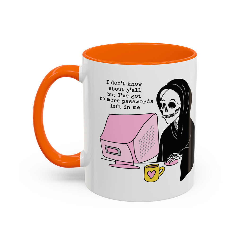 I Don't Know About You , But I Don't Have Mug
