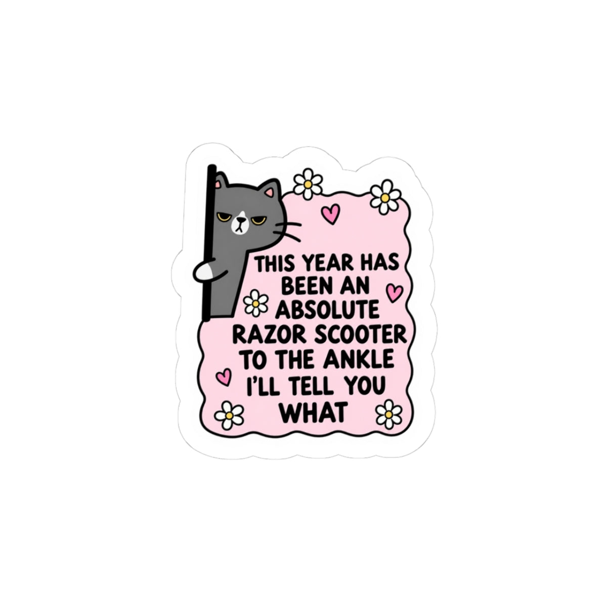This Year Has Been Sticker * International Orders Only