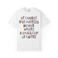 Of Course Size Matters T-Shirt