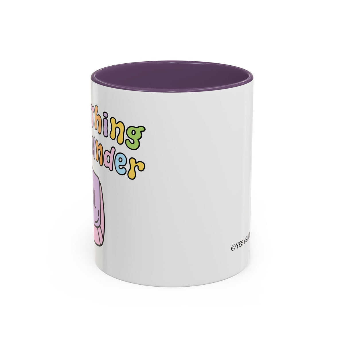 Everything Is Not Under Control Mug