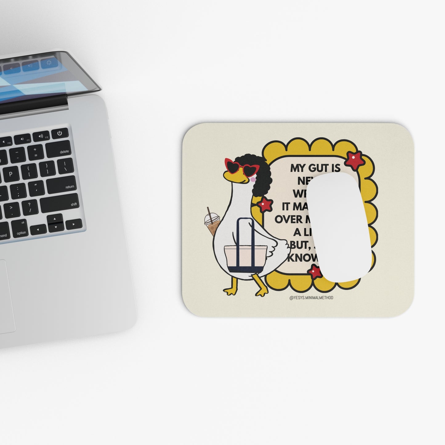 My Gut Is Never Wrong -Mouse Pad
