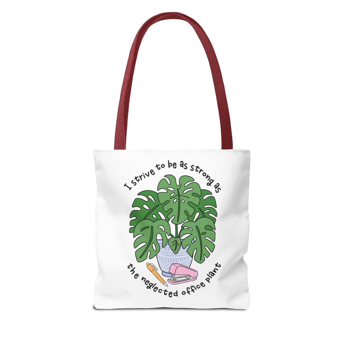 Tote Bag – I Strive To Be As Strong As The Office Plant